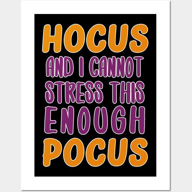 HOCUS and I cannot stress this enough POCUS Wall Art by AmandaPandaBrand